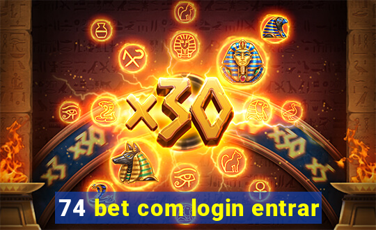 74 bet com login entrar